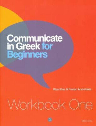 Communicate in Greek for Beginners: Workbook 1 (Communicate in Greek)