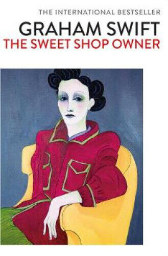 The Sweet Shop Owner by Graham Swift
