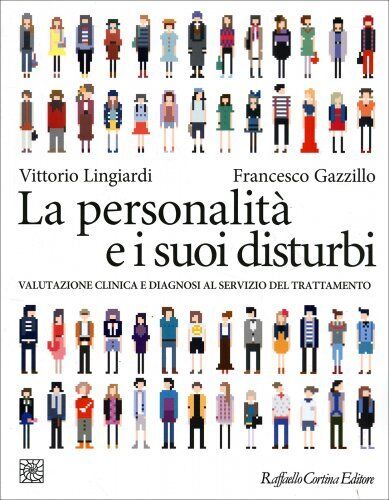 LIBRO LA PERSONALITÀ E I SUOI DISTURBI - VITTORIOLINGIARDI, FRANCESCO GAZZILLO