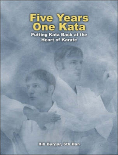 Five Years One Kata: Putting Kata Back at the Heart of Karate
