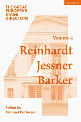 The Great European Stage Directors Volume 4: Reinhardt, Jessner, Barker (Great