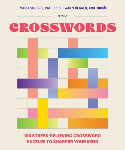 100 Stress-Relieving Crossword Puzzles to Sharpen Your Mind: Presented by