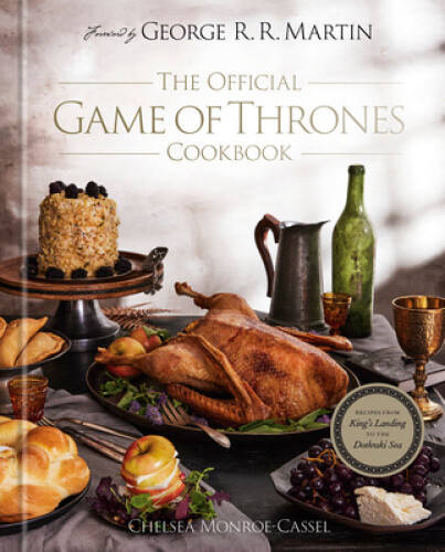 The Official Game of Thrones Cookbook: Recipes from King's Landing to the