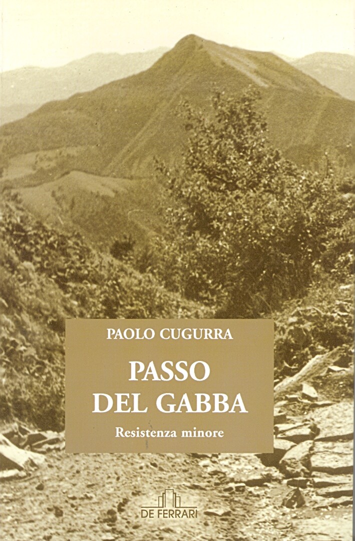 Passo del Gabba. Resistenza minore - [De Ferrari Editore]