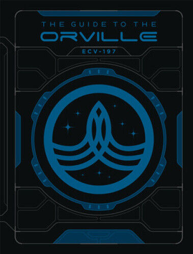 The Guide to The Orville by Andre Bormanis