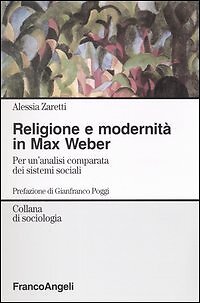 9788846450319 Religione e modernità in Max Weber. Per un'analis...stemi sociali