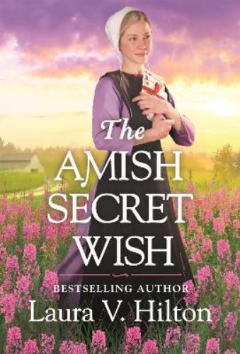Laura V. Hilton The Amish Secret Wish (Tascabile)