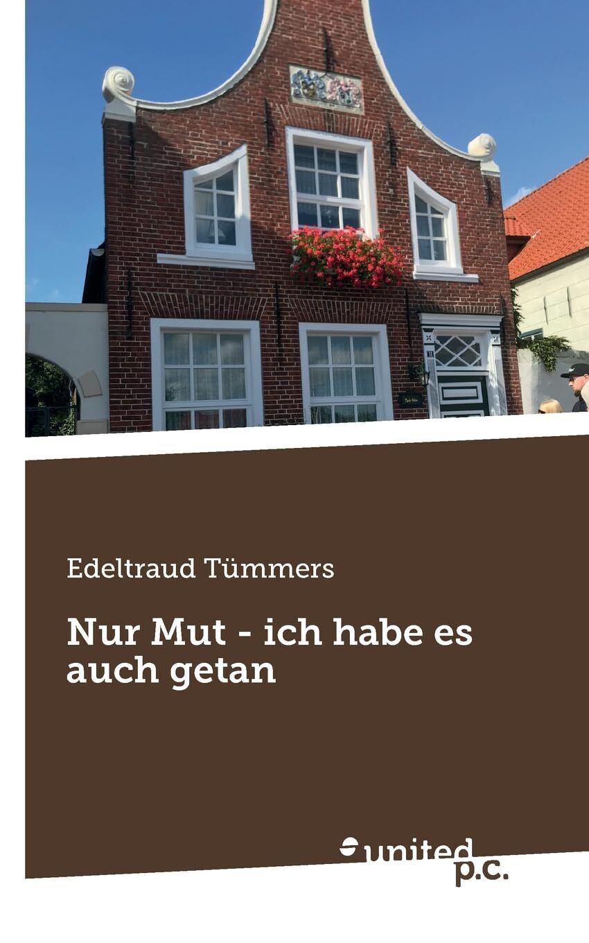 Edeltraud Tümmers Nur Mut - ich habe es auch getan (Tascabile)