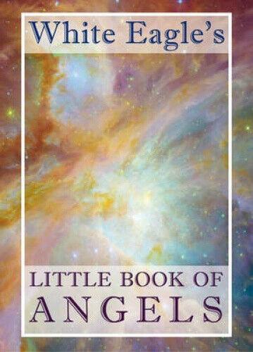 White Eagle's Little Book of Angels ('White Eagle's Little Book of...')