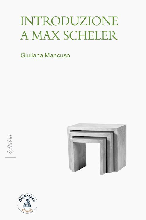 INTRODUZIONE A MAX SCHELER  - MANCUSO GIULIANA - BIBLIOTECA CLUEB
