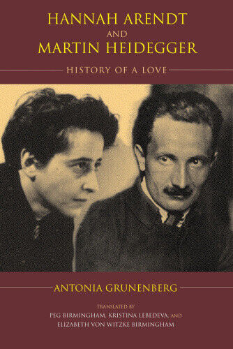 Hannah Arendt and Martin Heidegger: History of a Love (Studies in Continental
