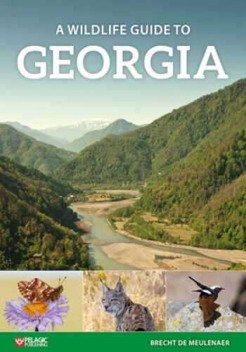 A Wildlife Guide to Georgia (Where to Watch Guides) by de Meulenaer, Brecht