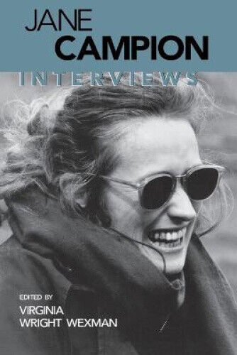 Jane Campion: Interviews by Campion, Jane