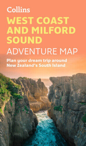 West Coast and Milford Sound Adventure Map: Plan Your Dream Trip Around New