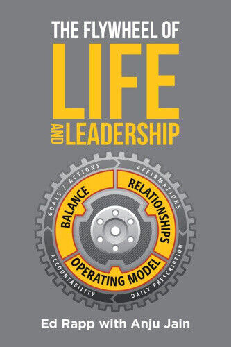 The Flywheel of Life and Leadership by Anju