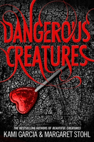 Dangerous Creatures: (Dangerous Creatures Book 1) (Dangerous Creatures)
