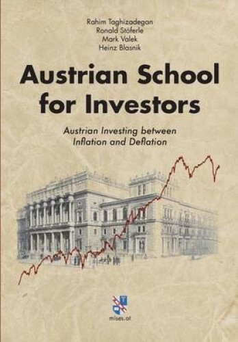 Austrian School for Investors: Austrian Investing between Inflation and