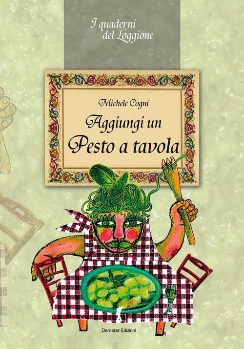 Libri Michele Cogni - Aggiungi Un Pesto A Tavola
