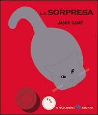 9788865320372 La sorpresa. Ediz. illustrata - Janik Coat