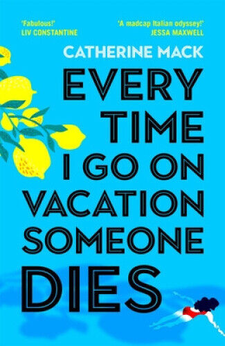 Every Time I Go on Vacation, Someone Dies: Escape to the Amalfi Coast in the