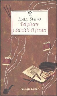 9788836805525 Del piacere e del vizio di fumare - Italo Svevo
