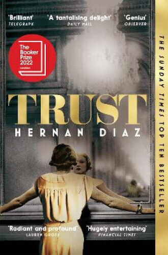 Trust: Winner of the 2023 Pulitzer Prize for Fiction by Diaz, Hernan