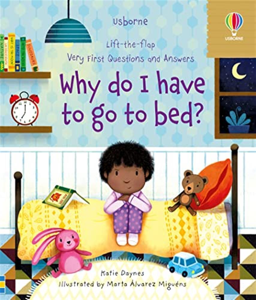 Very First Questions And Answers Why Do I Have To Go To Bed? [Edizione: Re...
