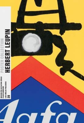 Herbert Leupin: Poster Collection 28 by Bettina Richter