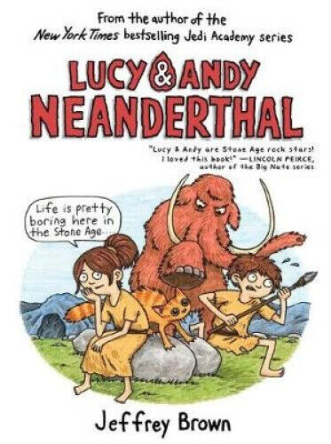 Lucy & Andy Neanderthal (Lucy and Andy Neanderthal) by Brown, Jeffrey