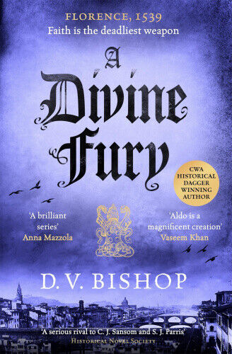 A Divine Fury: An Explosive Historical Thriller in an Atmospheric Renaissance