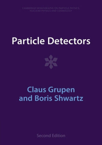 Particle Detectors (Cambridge Monographs on Particle Physics, Nuclear Physics