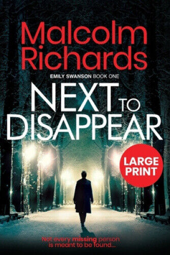 Next to Disappear: Large Print Edition (The Emily Swanson Series)