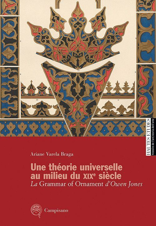 Une théorie universelle au milieu du XIXe siècle. La Grammar of Ornament d'Owen