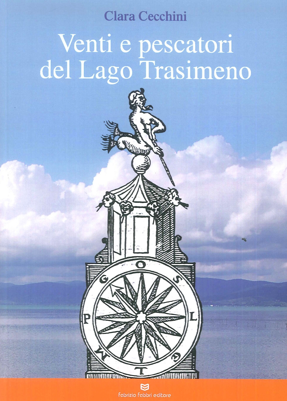 Venti e pescatori del lago Trasimeno - [Fabrizio Fabbri Editore]