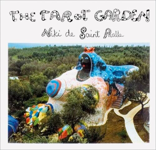Tarot Garden: Niki de Saint Phalle----The Tarot Garden by Saint Phalle, Niki de