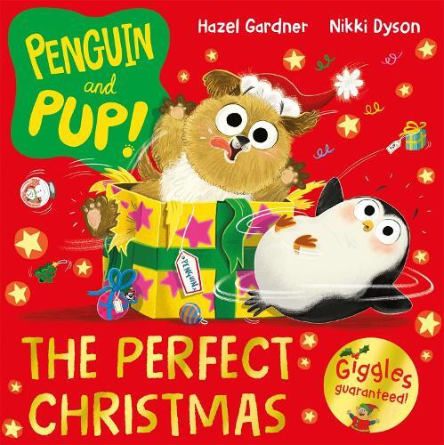 Hazel Gardner Penguin and Pup: The Perfect Christmas (Tascabile) Penguin and Pup