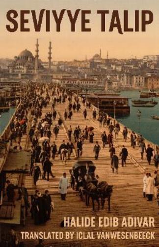 Halide Edib Adivar Iclal Vanwesenbeeck Seviyye Talip (Tascabile)