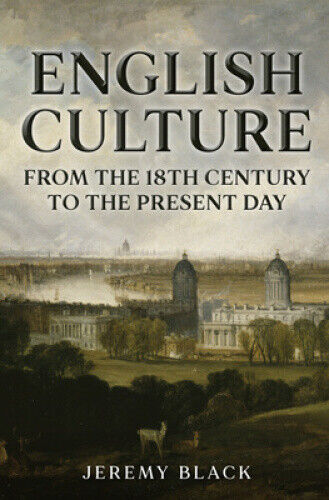 English Culture: From the 18th Century to the Present Day by Black, Jeremy