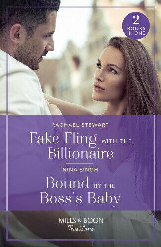 Fake Fling With The Billionaire / Bound By The Boss's Baby: Fake Fling with