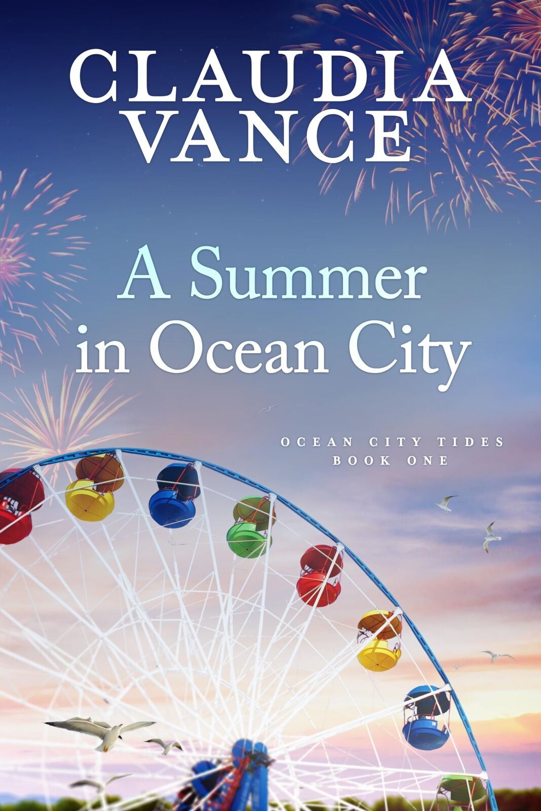 Claudia Vance A Summer in Ocean City (Ocean City Tides Book 1) (Tascabile)