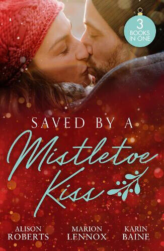 Saved By A Mistletoe Kiss: Single Dad in Her Stocking / Mistletoe Kiss with