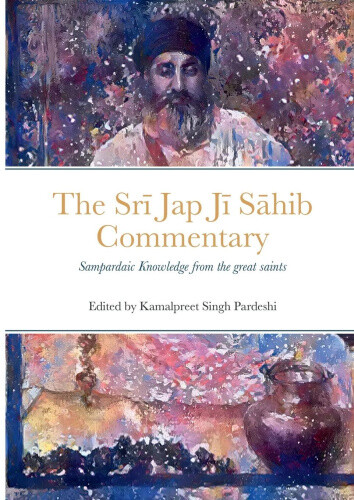 Sr&#299; Jap J&#299; S&#257;hib Commentary: Edited and Translated by