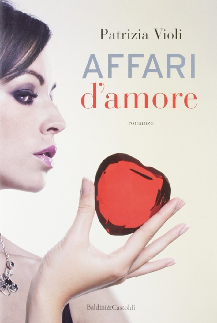 Affari d'amore - [Baldini Castoldi Dalai]