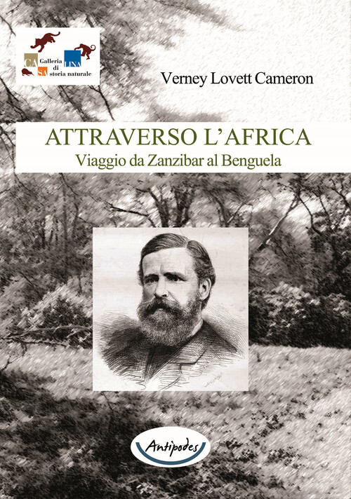 Attraverso L'Africa. Viaggio Da Zanzibar Al Benguela - Verney Lovett Cameron