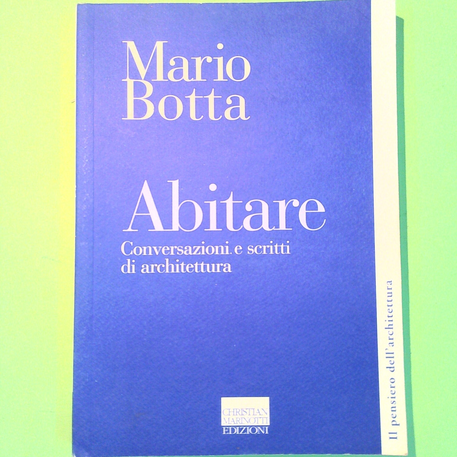 ABITARE CONVERSAZIONI E SCRITTI DI ARCHITETTURA BOTTA MARINOTTI EDIZIONI
