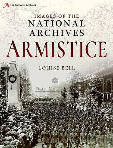 Images of The National Archives: Armistice (Images of the The National Archives)