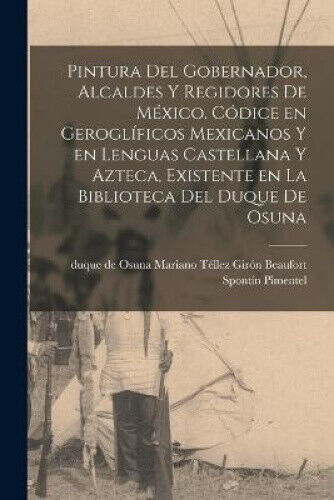 Pintura del gobernador, alcaldes y regidores de Me&#769;xico. Co&#769;dice en