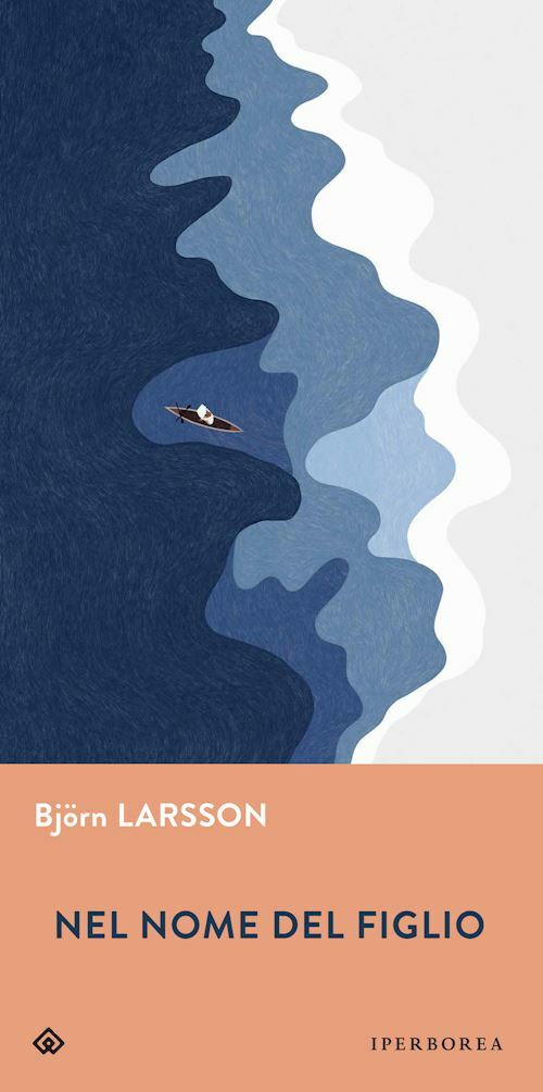 NEL NOME DEL FIGLIO  - LARSSON BJORN - IPERBOREA