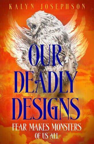 Our Deadly Designs by Josephson, Kalyn
