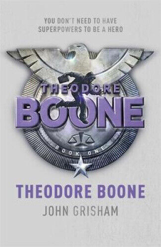 Theodore Boone: Theodore Boone 1 (Theodore Boone) by Grisham, John